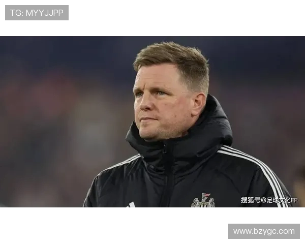 英超纽卡斯尔主教练的执教风格与赛季成绩